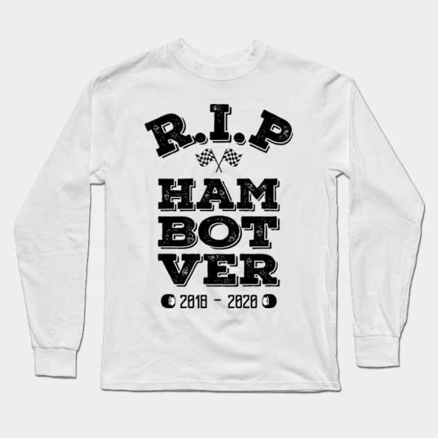 R.I.P HAM BOT VER Long Sleeve T-Shirt by Worldengine